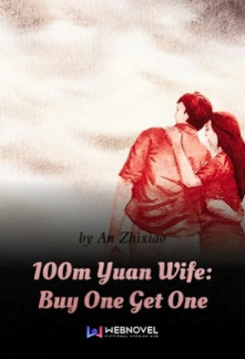 Full100m Yuan Wife: Buy One Get One