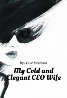 FullMy Cold and Elegant CEO Wife