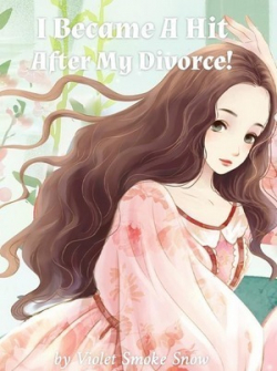 I Became A Hit After My Divorce!